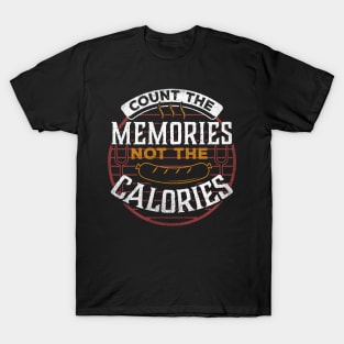 BBQ Count The Memories Not The Calories Summer T-Shirt